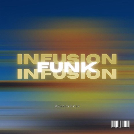 Funk Infusion 22 | Boomplay Music