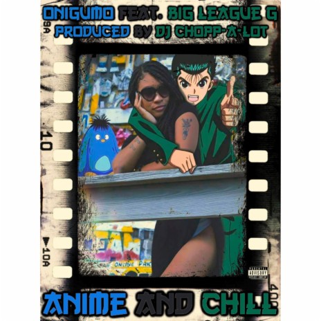 Anime and Chill ft. Big League G | Boomplay Music