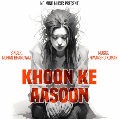 KHOON KE AASOON ft. No Mind Music | Boomplay Music