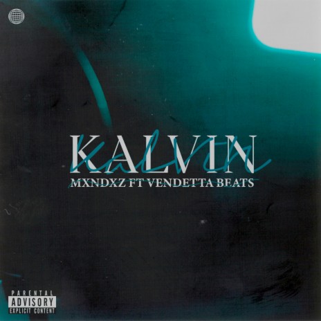 Kalvin ft. VendettaBeats_ | Boomplay Music