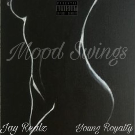 Mood Swings (feat. Young Royalty) | Boomplay Music