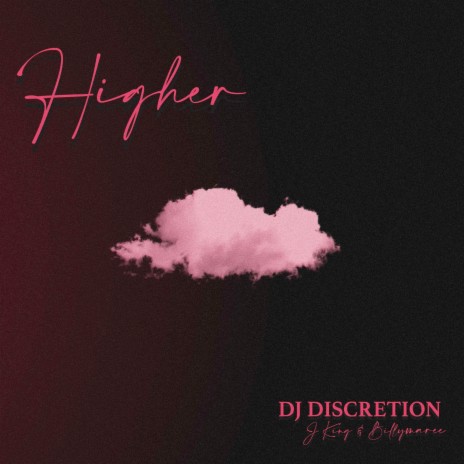 Higher (feat. JKING & Billymaree) | Boomplay Music