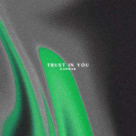 TRUST IN YOU | Boomplay Music