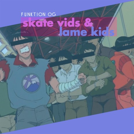 skate vids and lame kids | Boomplay Music