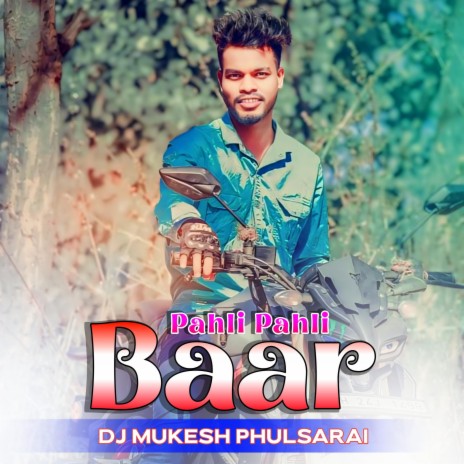 Pahli Pahli Baar (Nagpuri Style) | Boomplay Music