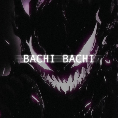 BACHI BACHI | Boomplay Music