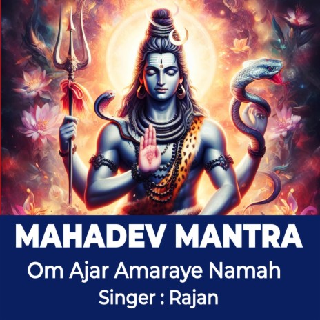 Mahadev Mantra ! Om Ajar Amaraye Namah