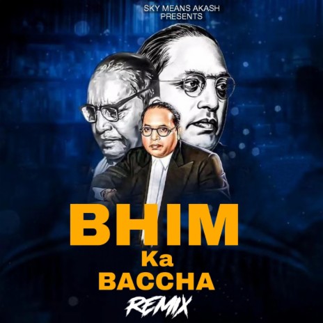 Bhim Ka Baccha Dil Ka Saccha (Remix) | Boomplay Music