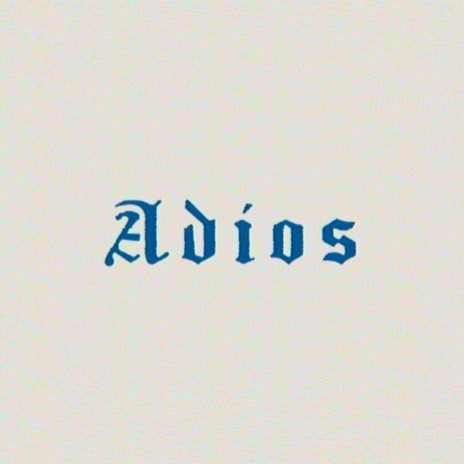 Adios | Boomplay Music