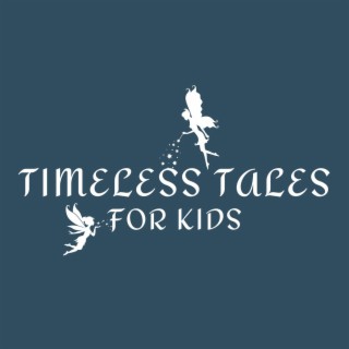 Timeless Tales for Kids