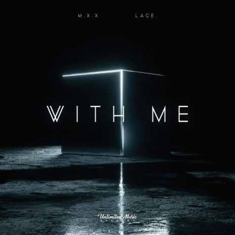 With Me ft. lace. | Boomplay Music