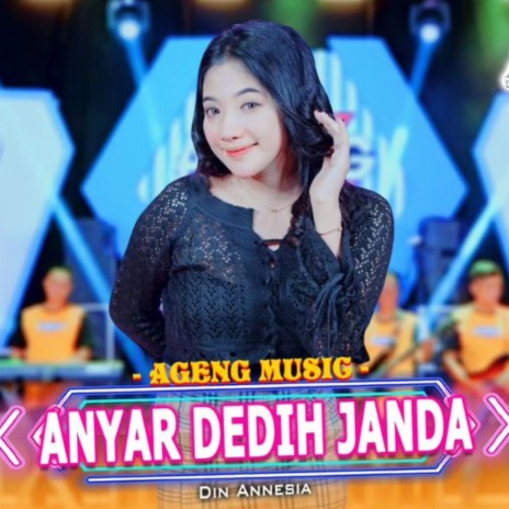 Anyar Dedih Janda ft. Din Annesia | Boomplay Music