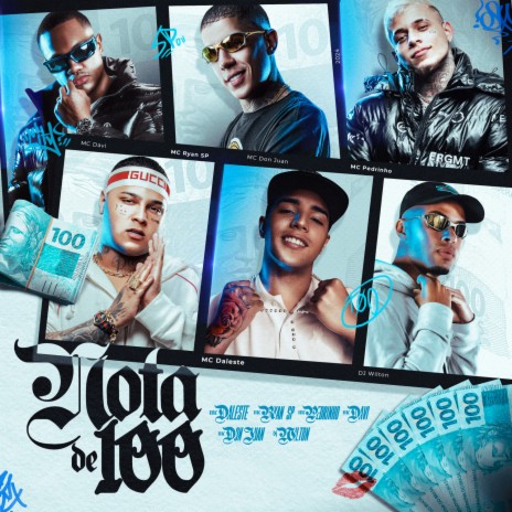 Nota de 100 ft. MC Ryan SP, DJ Wilton, MC Pedrinho, MC Davi & MC Don Juan | Boomplay Music