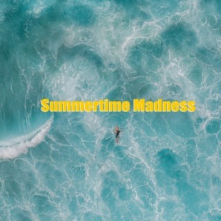 Summertime Madness