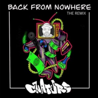 Back From Nowhere (The Remix)