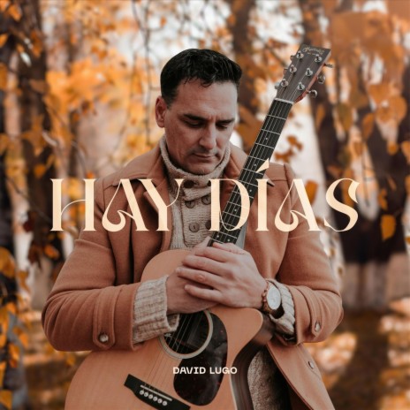 Hay Días | Boomplay Music