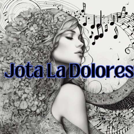 Jota la Dolores ft. Julio Miguel | Boomplay Music