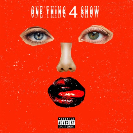 One Thing 4 Show | Boomplay Music