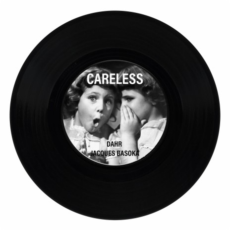 Careless ft. Jacques Basoka | Boomplay Music