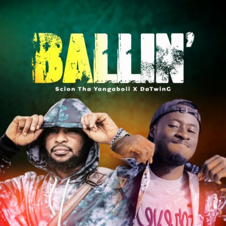 Ballin' ft. Scion Tha YangaBoii | Boomplay Music