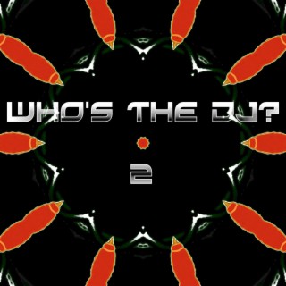 WHO'S THE DJ? 2