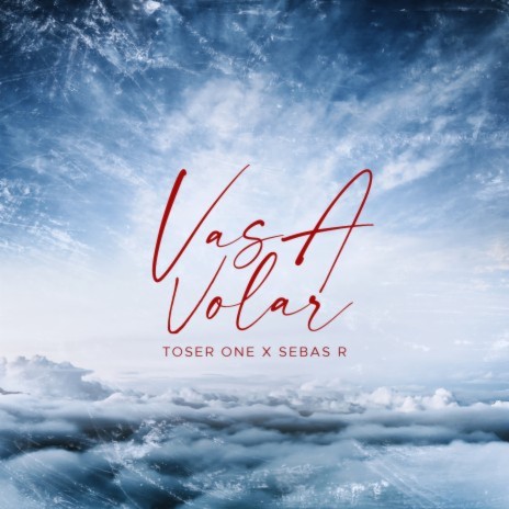 Vas A Volar ft. Sebas R | Boomplay Music