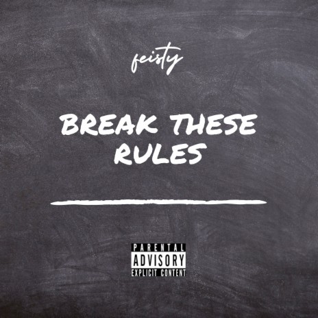 Break These Rules | Boomplay Music