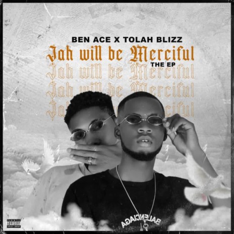 Jah Will Be Merciful (feat. Tolah Blizz) | Boomplay Music
