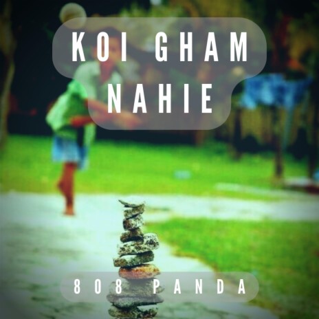 Koi Gham Nahie | Boomplay Music