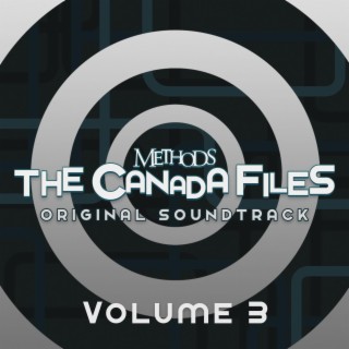 Methods: The Canada Files, Vol. 3 (Original Videogame Soundtrack)