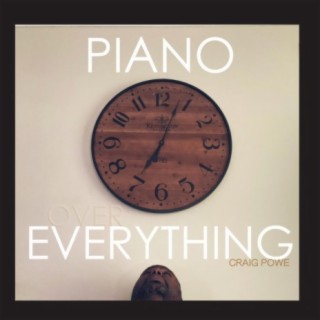 PIANO OVER EVERYTHING