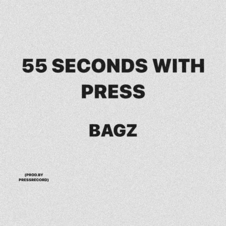 55 SECONDS WIT PRESS | Boomplay Music