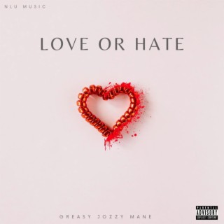 Love or hate lyrics | Boomplay Music