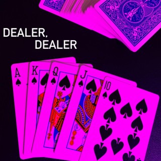 Dealer, Dealer lyrics | Boomplay Music