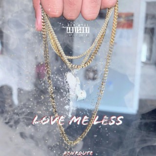 Love Me Less lyrics | Boomplay Music