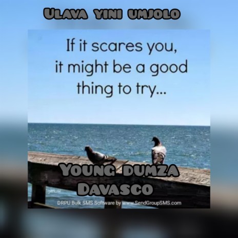 Ulava yini umjolo ft. Davasco the man | Boomplay Music