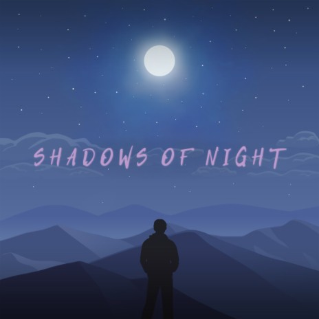 Shadows of Night | Boomplay Music