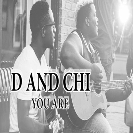 You Are ft. Chi | Boomplay Music