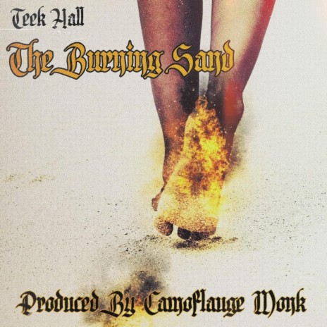 The Burning Sand ft. Camoflauge Monk | Boomplay Music