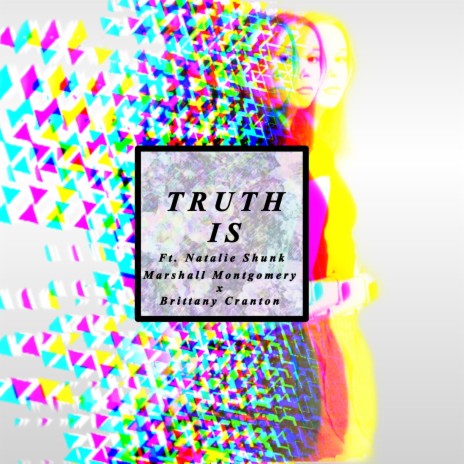 Truth Is ft. Nat Shunk | Boomplay Music