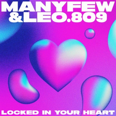 Locked In Your Heart ft. LEO.809 | Boomplay Music