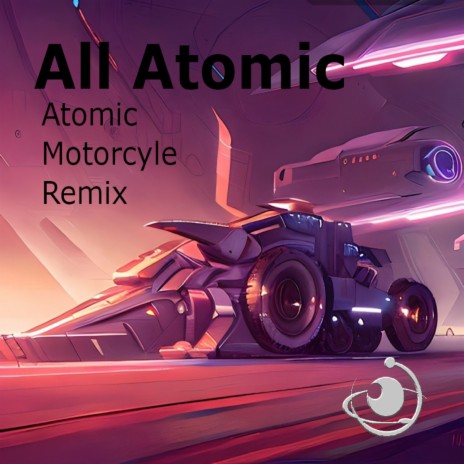 Atomic Motorcycle (C) (Remix) | Boomplay Music