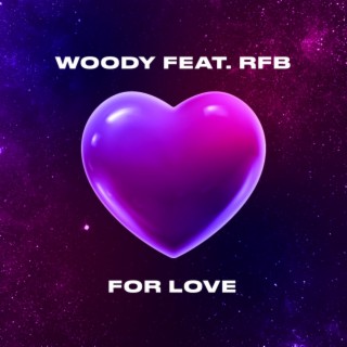 For Love (feat. RFB) (Original)