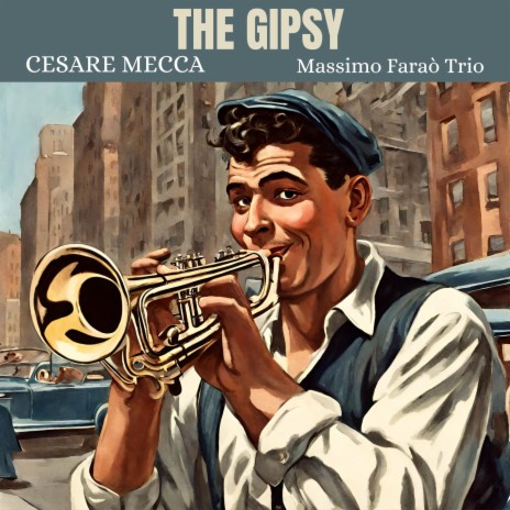 The gipsy ft. Massimo Faraò Trio | Boomplay Music