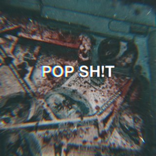 POP SH!T