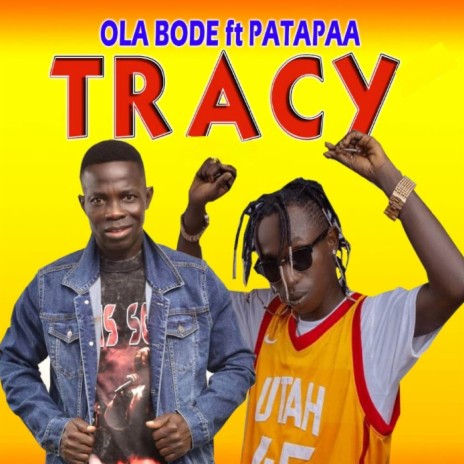 Tracy ft. Patapaa | Boomplay Music