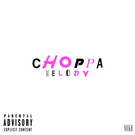 Choppa Melody