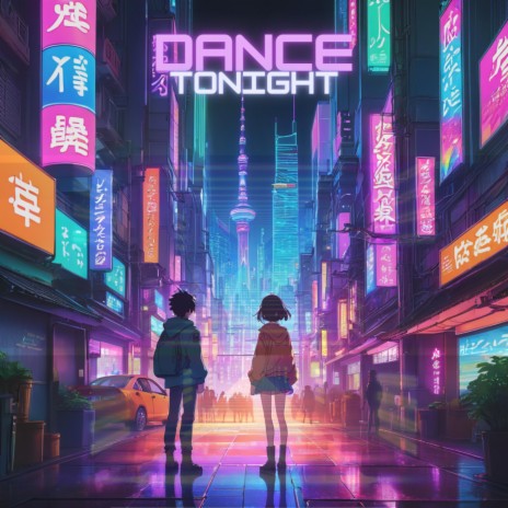 Dance Tonight | Boomplay Music