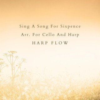 Sing A Song Of Sixpence Arr. For Cello And Harp