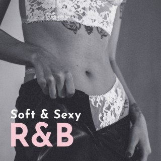 Soft & Sexy R&B